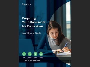 Preparing Your Manuscript for Publication: Your How-to Guide